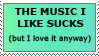 music i like sucks